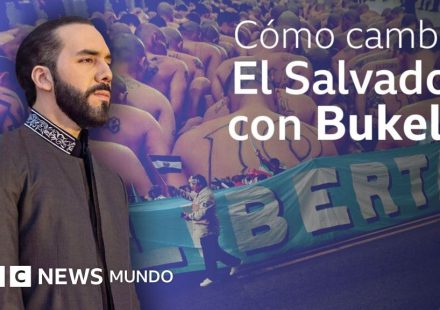 Documental BBC: cómo ha cambiado la vida en El Salvador en los 4 años de guerra de Bukele contra las maras